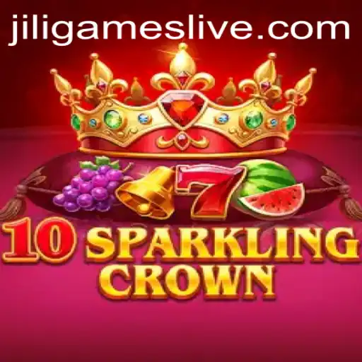 Exploring 10SparklingCrown: A Riveting Experience from jiligames